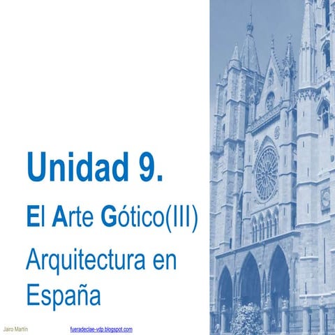 Ud 9.3 el arte gótico, arquitectura españa