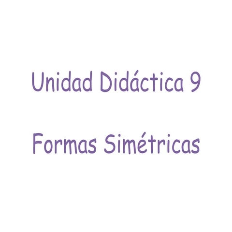 UD9 - Formas Simetricas