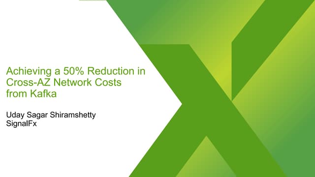 Achieving a 50% Reduction in Cross-AZ Network Costs from Kafka (Uday Sagar Si...