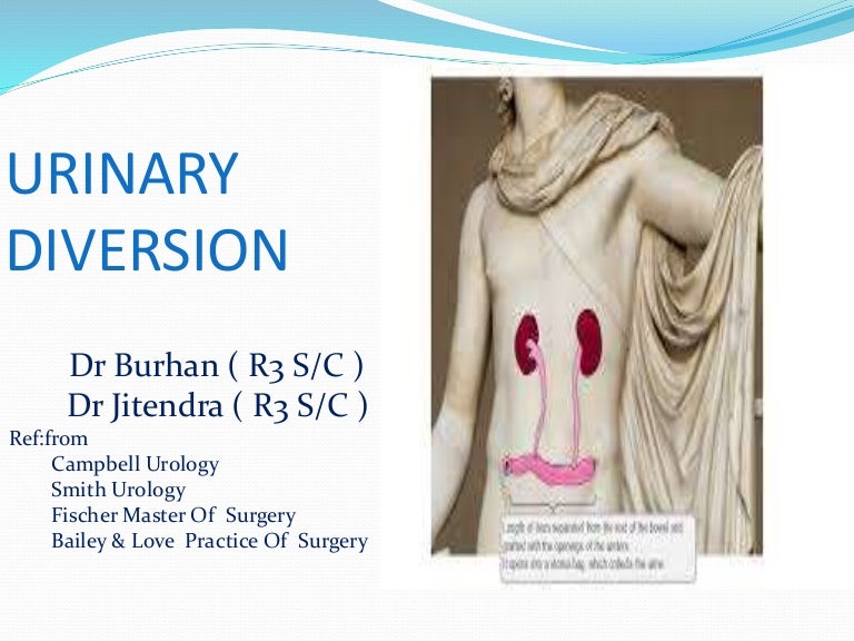 Urinary diversion by dr burhan kaydawla