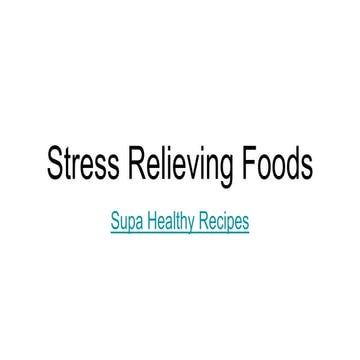 Stress relieving foods 