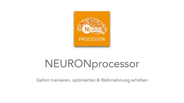 Gehirnmanagement & Wahrnehmung erweitern mit dem NEURONprocessor