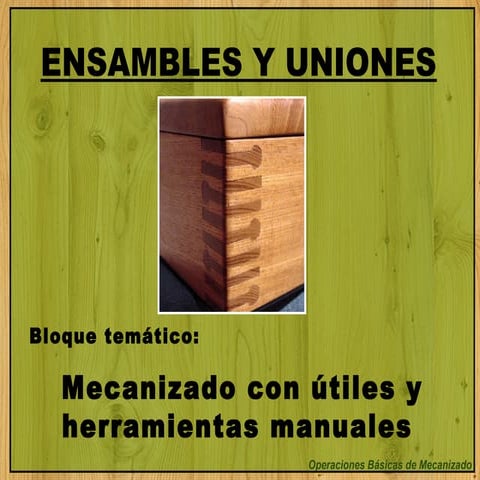 Ud ensambles y uniones. Presentaciones Didácticas 062922FP001