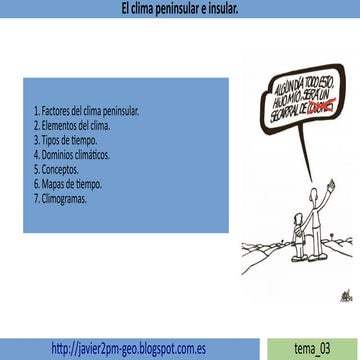 El clima peninsular e insular.