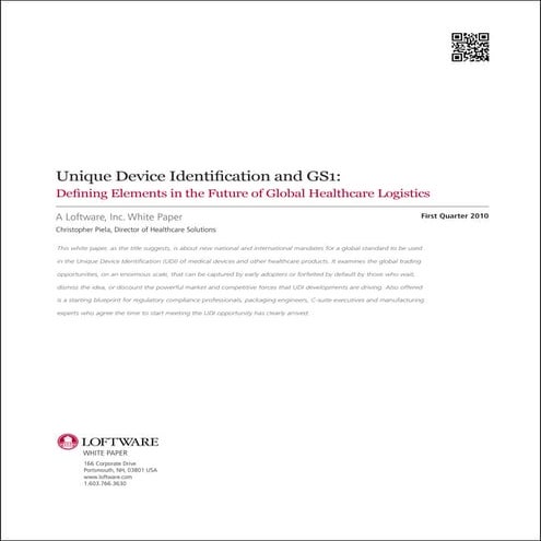Unique Device Identification and GS1: Defining Elements in the Future of Glob...
