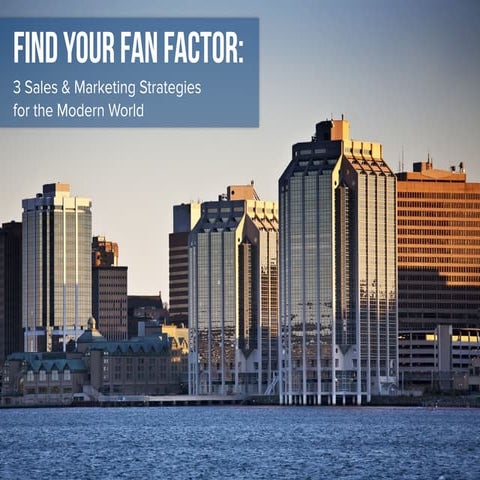 Urban Development Institute of Halifax NS - Find Your Fan Factor: 3 Sales and...