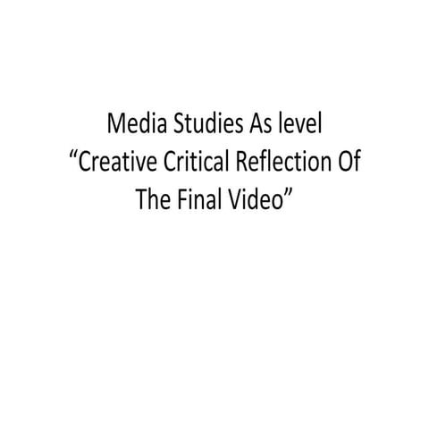 Media studies As level (Creative Critical Reflection)