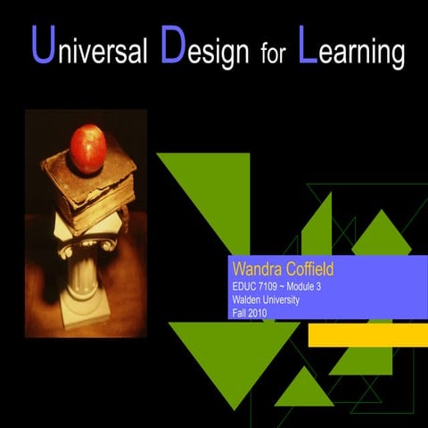 UDL Presentation - Module 3 - EDUC 7109