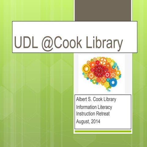 UDL@Cook Library: Implementing UDL Practices in Information Literacy Instruction