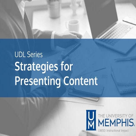 UDL Series: Strategies for Presenting Content