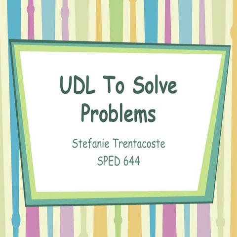 Udl to solve problems presentation | PPTX