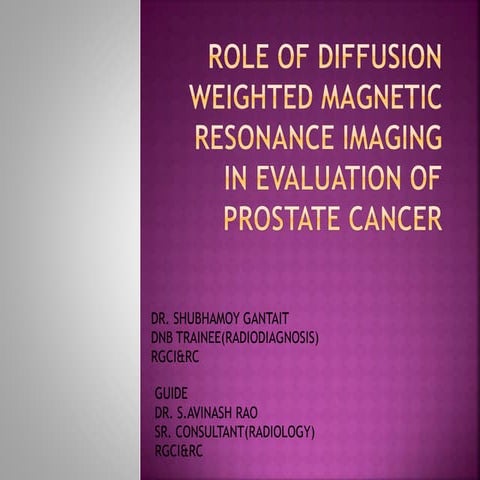 Role of diffusion weighted magnetic resonance imaging in | PPTX