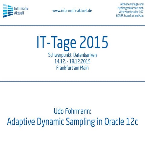 Udo Fohrmann – IT-Tage 2015 – Adaptive Dynamic Sampling in Oracle 12c