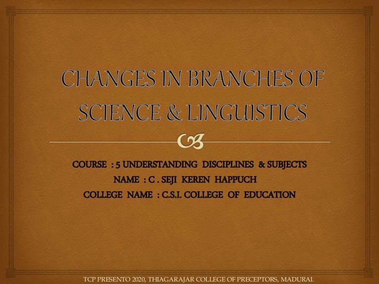 Changes In Baranches Of Science & Linguistics