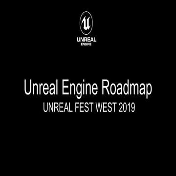 Unreal Engine Roadmap