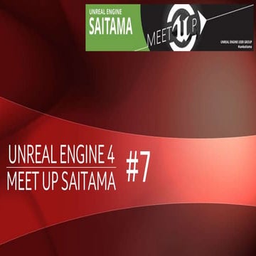 Unreal Engine MeetUp Saitama #7