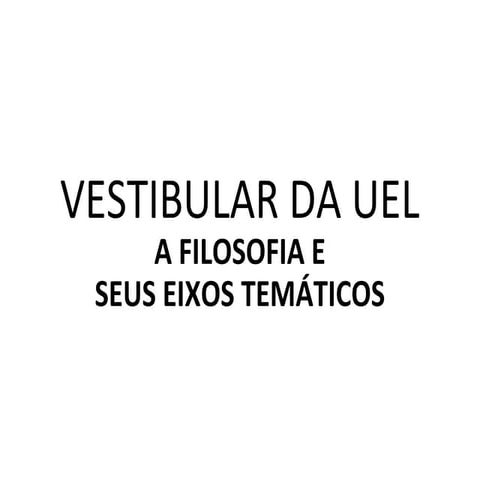 UEL - O Vestibular e seus eixos temáticos