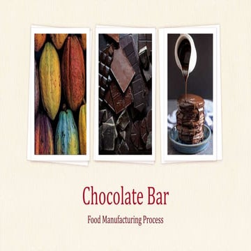 Chocolate Bar Manufacturing Process | PPTX