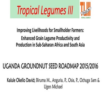 Uganda Groundnut Seed Roadmap TL III Annual Meet
