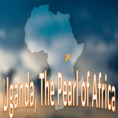 Uganda, the pearl of Africa | PPT