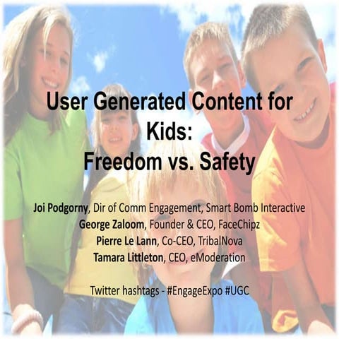 Engage 2010: UGC for Kids: Freedom vs Safety