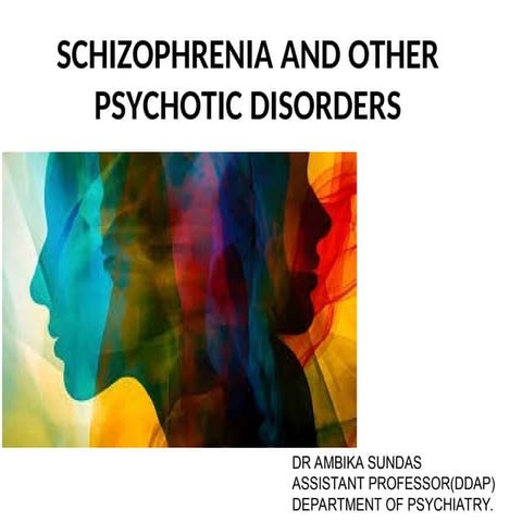 PPT on schizophrenia and other Psychotic disorders