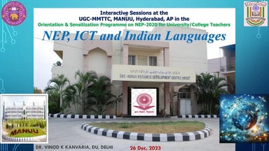 NEP, ICT and Indian Languages, Two Interactive Sessions at the UGC-MMTTC, MAN...