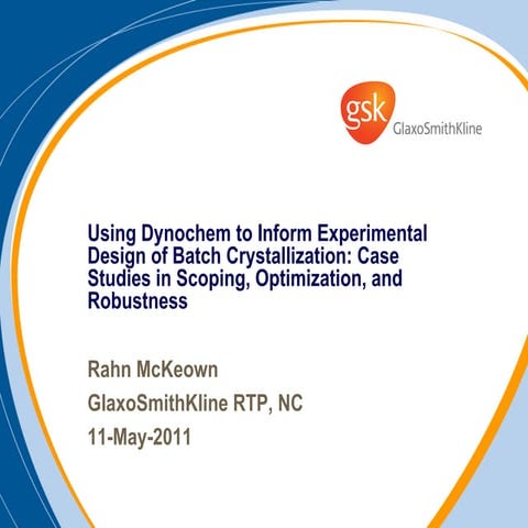 Using DynoChem to Inform Experimental Design of Batch Crystallization. Rahn M...