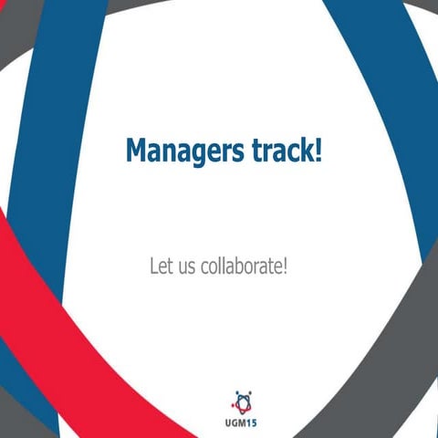 UGM 2015 Manager's Track