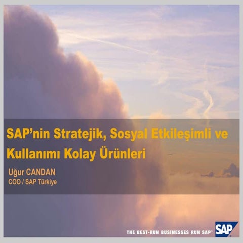SAP’nin Stratejik, Sosyal Etkileşimli ve Kullanımı Kolay Ürünleri