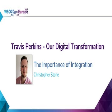 [WSO2Con EU 2017] Travis Perkins - Our Digital Transformation & the Importanc...