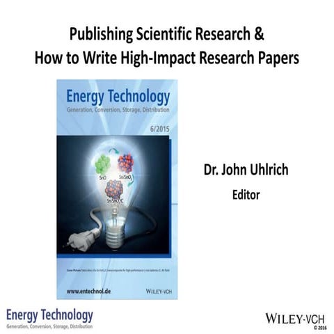 Publishing Scientific Research and How to Write High-Impact Research Papers