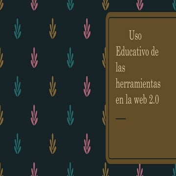 Herramientas web 2.0 y su uso educativo