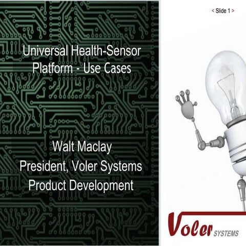 Universal Health Sensor Platform Use Cases