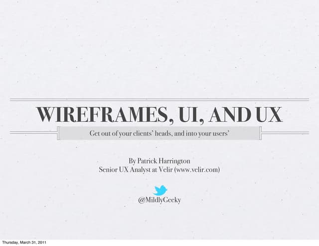 Wireframes, User Interfaces, and User Experience 
