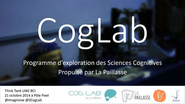 CogLab | Imaginove | UI#02 – BCI : Usages et enjeux pour l’innovation et la c...