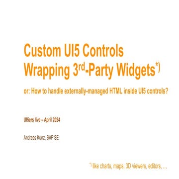 UI5ers live - Custom Controls wrapping 3rd-party libs.pptx