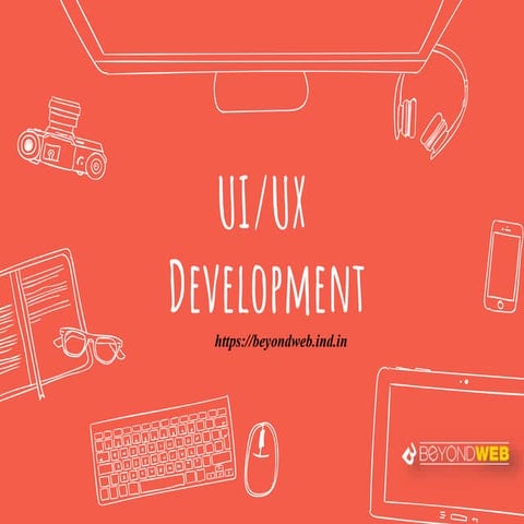 Ui and ux development.