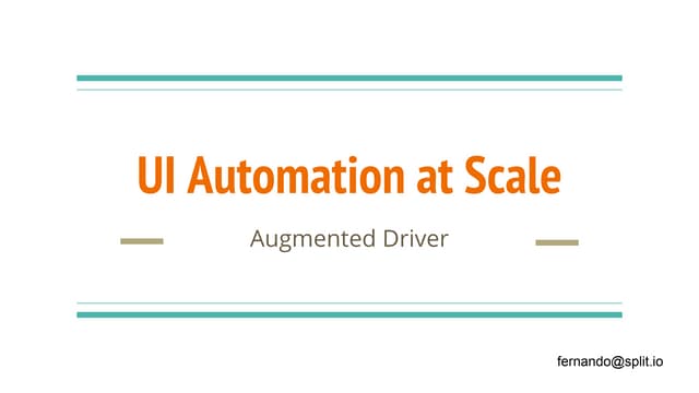 Mastering UI automation at Scale: Key Lessons and Best Practices (By Fernando...