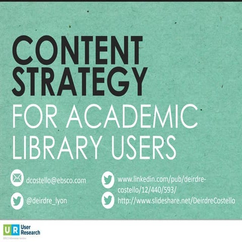 UI Content Strategy for Academic Library Users | PPT