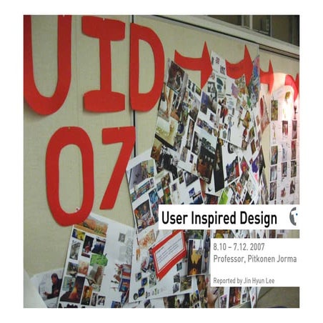 2007 User Inspired Design 