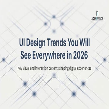 UI Design Trends 2026: How Digital Products Will Look, Feel, and ...