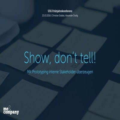 Show, don't tell! Mit Prototyping interne Stakeholder überzeugen.