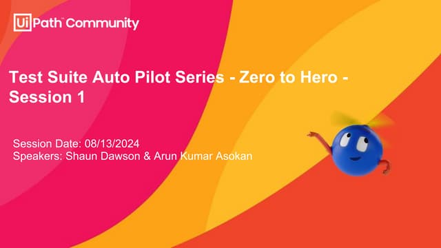 UUiPath Autopilot™ for Testers - Zero to Hero - Session 1