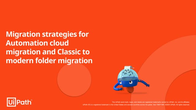 UiPath Community - Orchestrator Upgrade and Migration Strategies.pptx