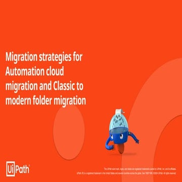 UiPath Community - Orchestrator Upgrade and Migration Strategies.pptx