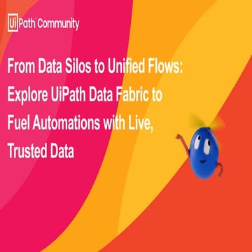 UiPath Data Fabric From Data Silos to Unified Flows.pptx