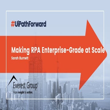 EVEREST GROUP: Making RPA Enterprise-Grade at Scale