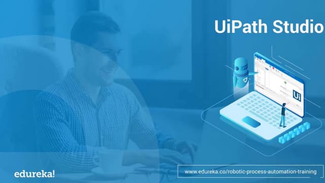 Introduction To UiPath Studio | Edureka