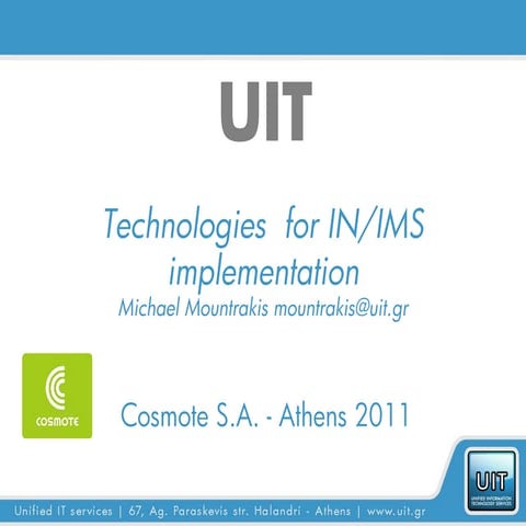 Uit Presentation of IN/NGIN for  Cosmote  2010